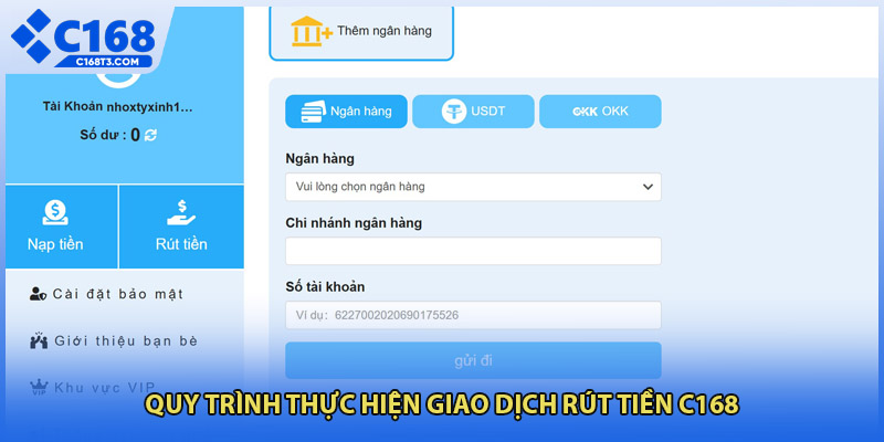 Quy trình thực hiện giao dịch rút tiền C168